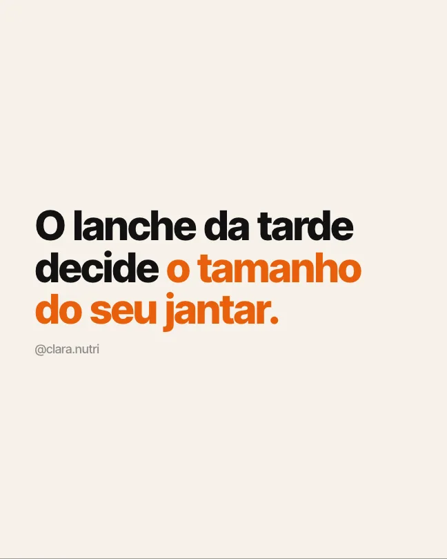 Post de frase: O lanche da tarde decide o tamanho do seu jantar